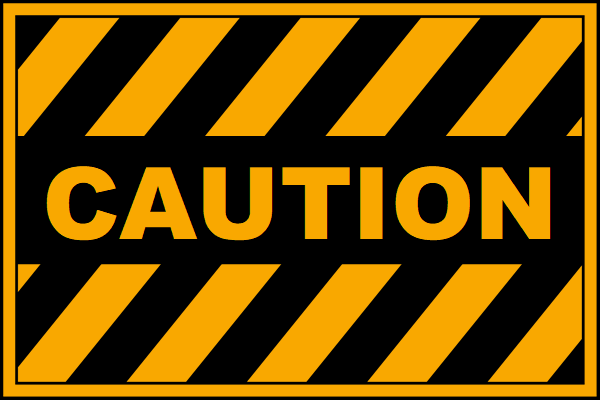 Caution Sign 6 x 4 - Version 1