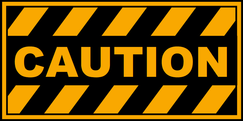 Caution Sign 8 x 4 - Version 1